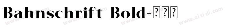 Bahnschrift Bold字体转换